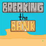 Breaking The Bank