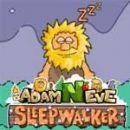 Adam und Eva 6: Schlafwandler