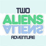 Two Aliens Adventure