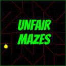 Unfair Mazes